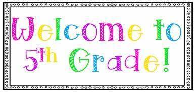 Welcome to 5th Grade